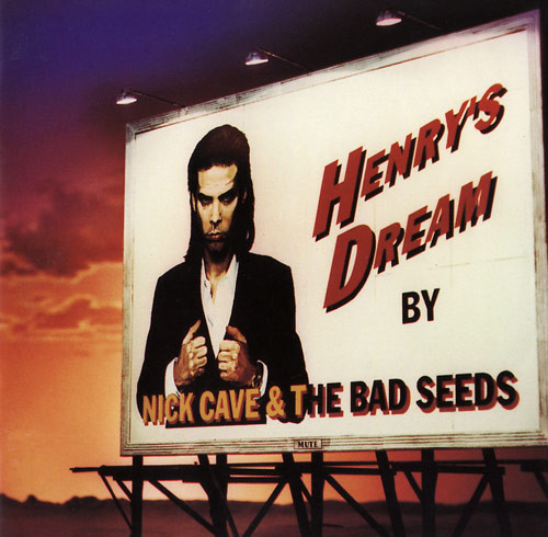 Nick Cave & The Bad Seeds: Henry's Dream (1992)